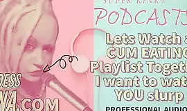 Kinky Podcast 12 Lets Watch a Cum Eating Playlist Μαζί Θέλω να Παρακολουθώ σε Slurp